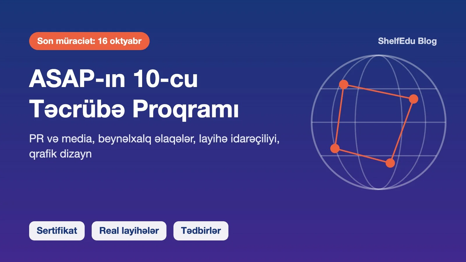 ASAP-ın 10-cu Təcrübə Proqramı: müraciət üçün son tarix 16 oktyabr
